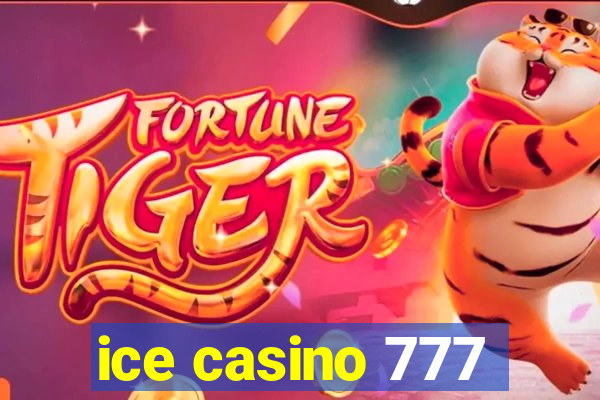 ice casino 777